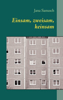 Einsam, zweisam, keinsam