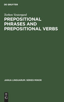 Prepositional Phrases and Prepositional Verbs