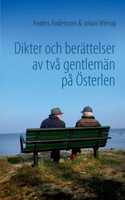 Dikter och berättelser av två gentlemän på Österlen