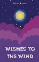 Wishes To The Wind