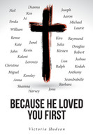 Because He Loved You First