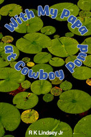 With My Papa at Cowboy Pond