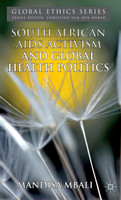 South African AIDS Activism and Global Health Politics
