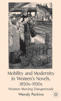 Mobility and Modernity in Women's Novels