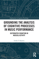 Grounding the Analysis of Cognitive Processes in Music Performance