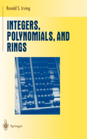 Integers, Polynomials, and Rings