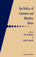 The Politics of Economic and Monetary Union