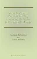 Multiple Criteria Decision Making and its Applications to Economic Problems