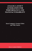 Analog Layout Generation for Performance and Manufacturability