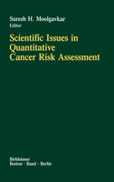 Scientific Issues in Quantitative Cancer Risk Assessment