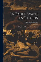 La Gaule Avant Les Gaulois