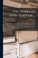 The Works of John Playfair ...