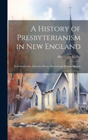 A History of Presbyterianism in New England