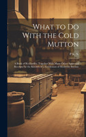 What to Do With the Cold Mutton