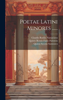Poetae Latini Minores ......