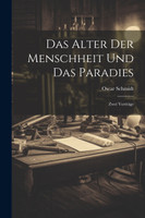 Das Alter der Menschheit und das Paradies