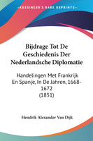 Bijdrage Tot De Geschiedenis Der Nederlandsche Diplomatie