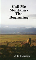 Call Me Montana -- The Beginning