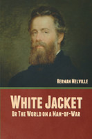 White Jacket; Or, The World on a Man-of-War