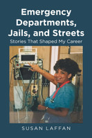 Emergency Departments, Jails and Streets