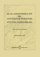 68. 69. Jahresbericht Des Sonnblick-Vereines Fur Die Jahre 1970 1971