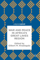War and Peace in Africa's Great Lakes Region