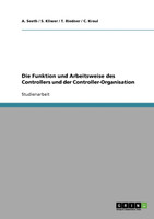 Die Funktion und Arbeitsweise des Controllers und der Controller-Organisation