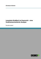 Lanzelets Kindheit im Feenreich - eine funktionsorientierte Analyse