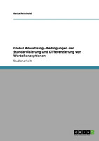 Global Advertising - Bedingungen der Standardisierung und Differenzierung von Werbekonzeptionen