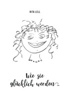Wie sie glücklich werden