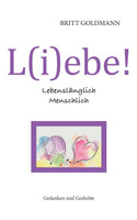 L(i)ebe! Lebenslänglich Menschlich