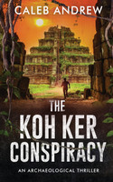 The Koh Ker Conspiracy