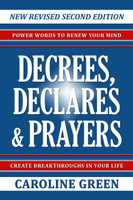 Decrees, Declares & Prayers 2nd Edition
