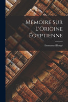 Mémoire sur L'Origine Égyptienne