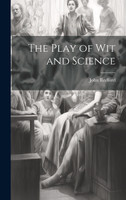 The Play of Wit and Science