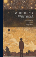 Whither? O Whither?