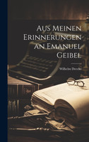 Aus Meinen Erinnerungen an Emanuel Geibel