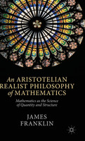 An Aristotelian Realist Philosophy of Mathematics