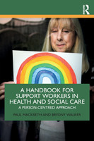 A Handbook for Support Workers in Health and Social Care