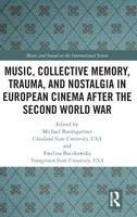 Music, Collective Memory, Trauma, and Nostalgia in European Cinema after the Second World War