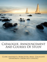 Catalogue. Announcement and courses of study
