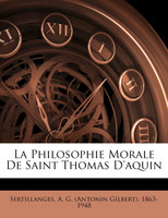 La philosophie morale de saint Thomas d'Aquin