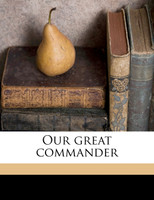 Our great commander Volume 2