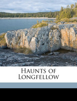 Haunts of Longfellow