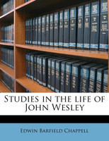 Studies in the life of John Wesley