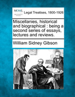 Miscellanies, historical and biographical