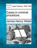 Cases in criminal procedure.