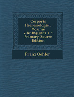 Corporis Haereseologici, Volume 2, Part 1 - Primary Source Edition