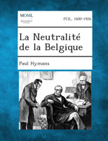 La Neutralité de la Belgique