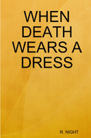 WHEN DEATH WEARS A DRESS
